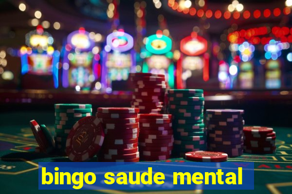 bingo saude mental